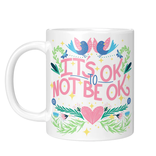 Fawn & Thistle - It's OK To Not Be OK Mug